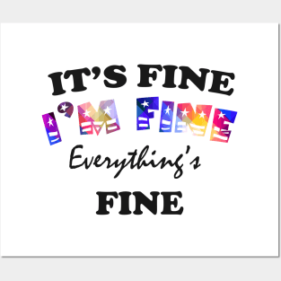 it's fine i'm fine everything's fine Posters and Art